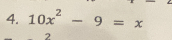 10x^2-9=x
2