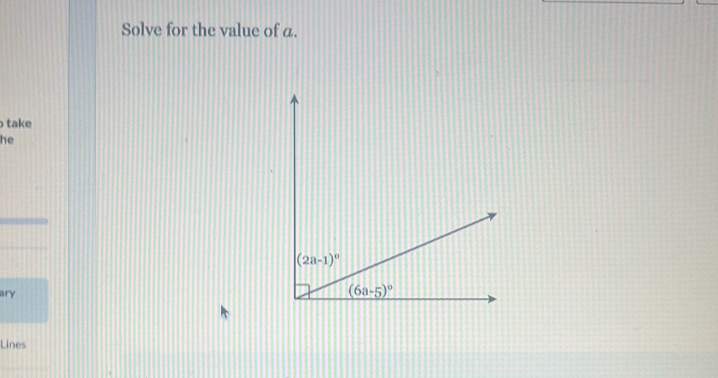 Solve for the value of a.
take
he
ary
Lines