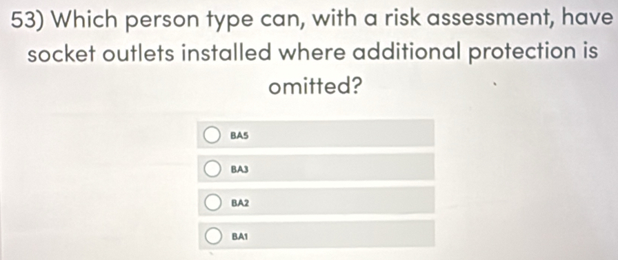 Solved: Which person type can, with a risk assessment, have socket ...