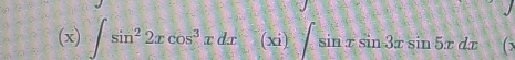 ∈t sin^22xcos^3xdx(xi)∈t sin xsin 3xsin 5xdx 6