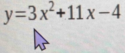 y=3x^2+11x-4