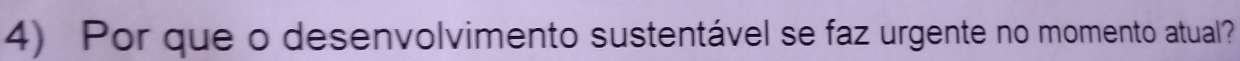 Por que o desenvolvimento sustentável se faz urgente no momento atual?