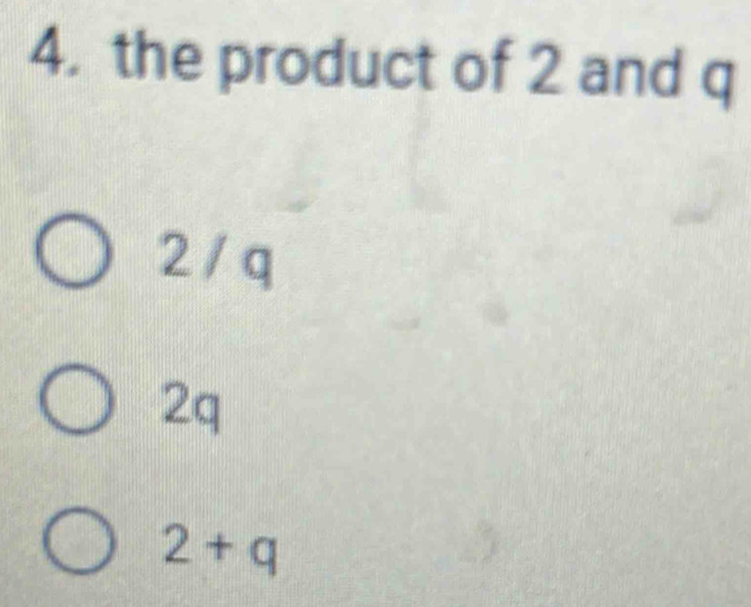 the product of 2 and q
2 / q
2q
2+q