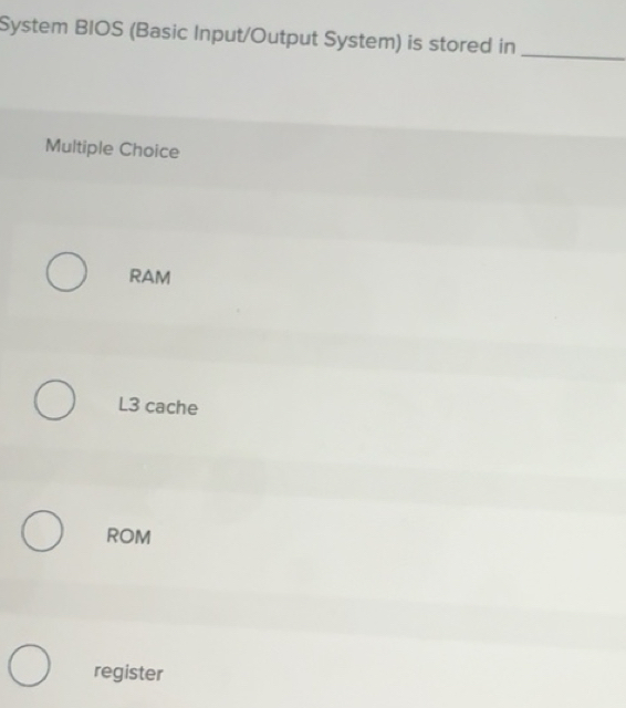 Solved: System BIOS (Basic Input/Output System) is stored in _ Multiple ...