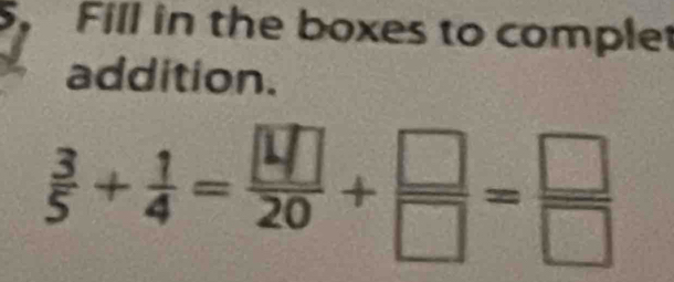 Fill in the boxes to complet 
addition. 
ξ+1-+8 -8