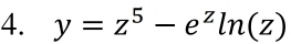 y=z^5-e^zln (z)