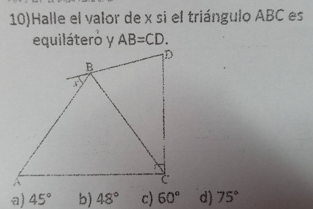 Resuelto:10)Halle el valor de x si el triángulo ABC es equiláteró y AB ...