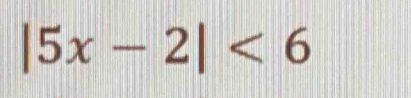 |5x-2|<6</tex>