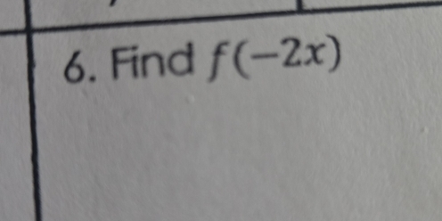 Find f(-2x)