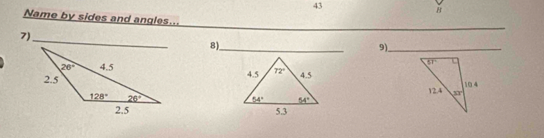 Name by sides and angles...
_
7)
8)_
9)_