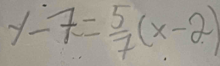 y-7= 5/7 (x-2)