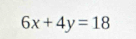 6x+4y=18