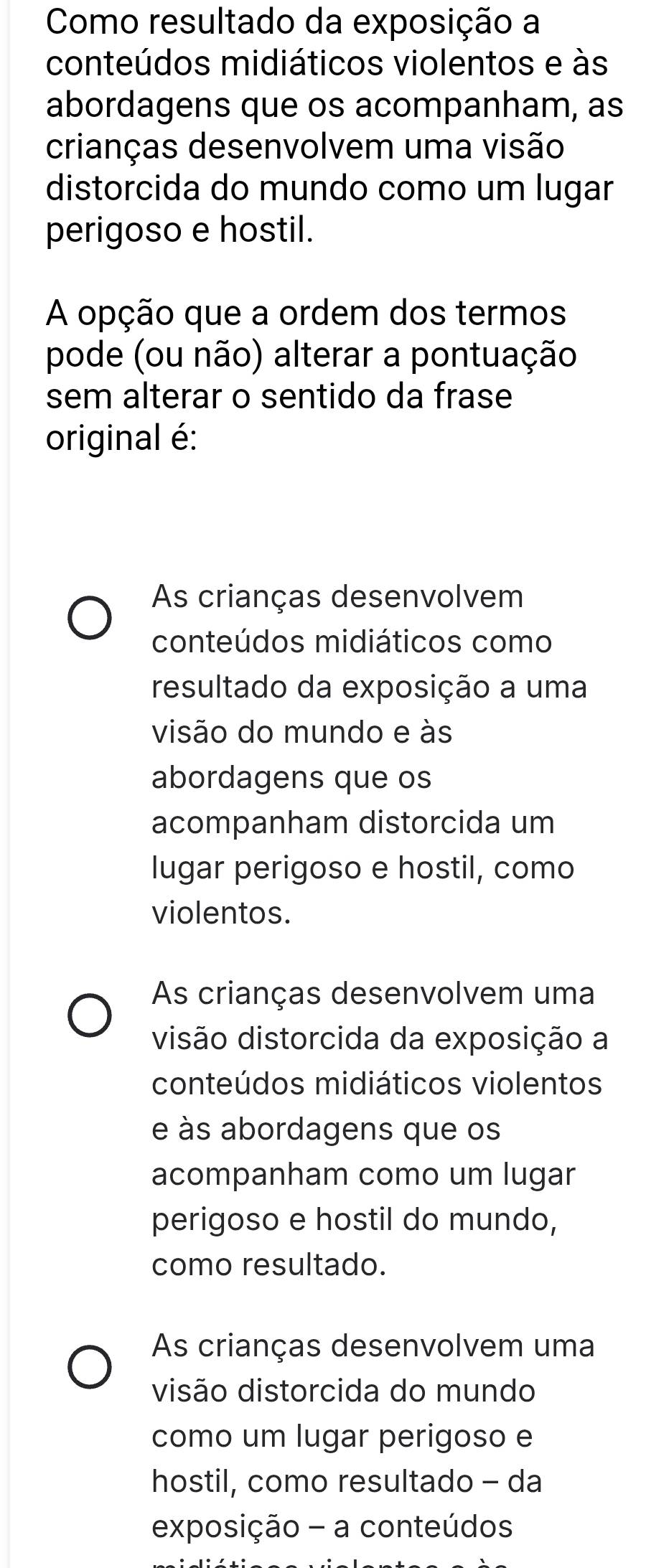 Resolvido:Como resultado da exposição a conteúdos midiáticos violentos ...