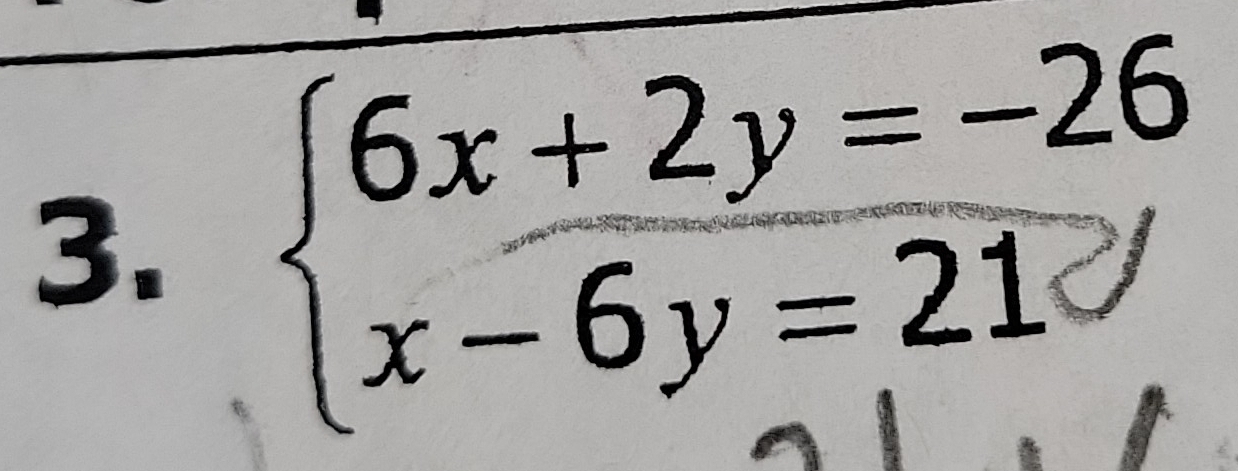 beginarrayl 6x+2y=-26 x-6y=21endarray.