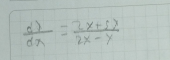  dy/dx = (2x+5x)/2x-y 