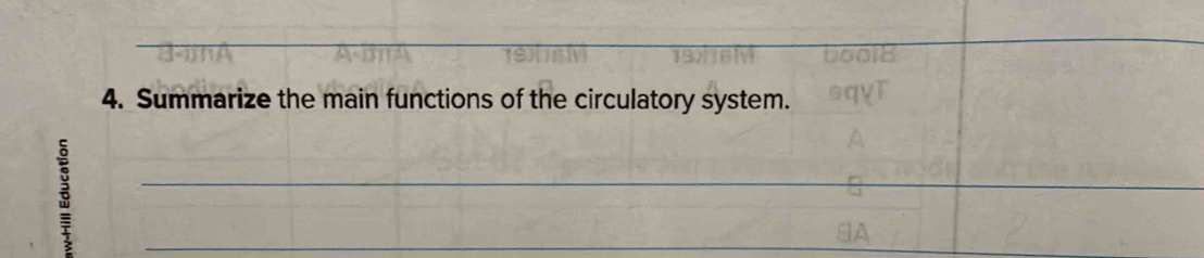 Summarize the main functions of the circulatory system. 
5 
_ 
_ 
_