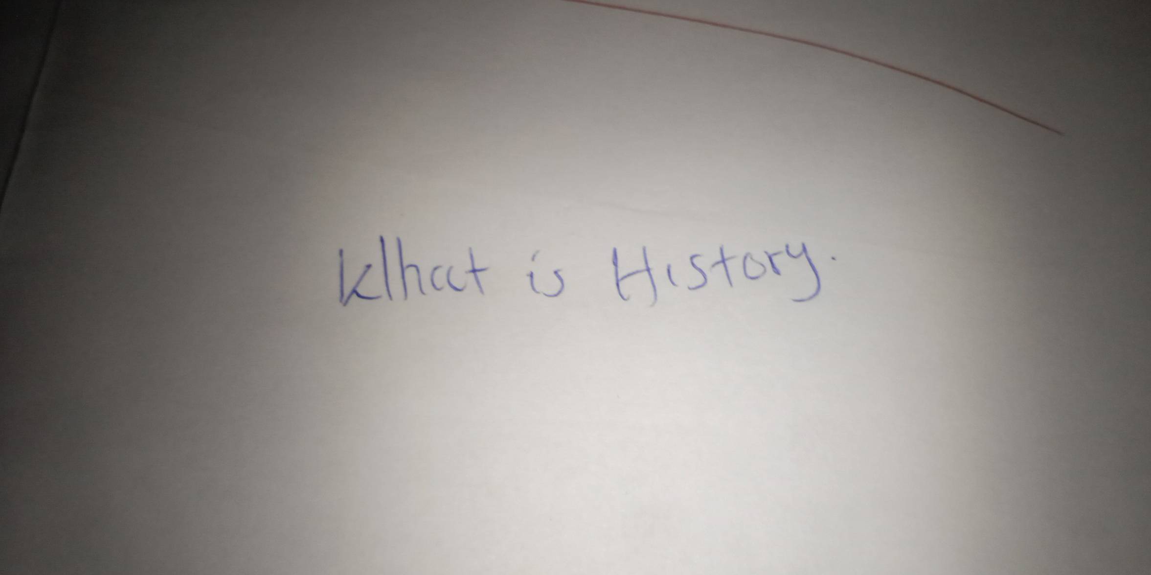 What is History.