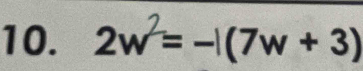 2w = −|(7w + 3)