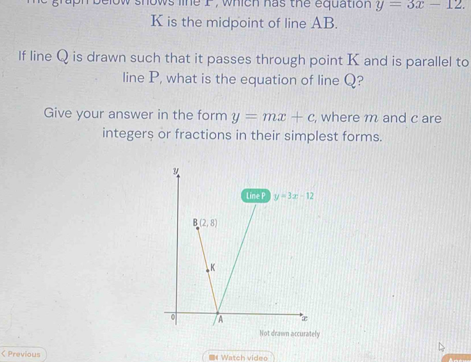 Solved: ows line I , which has the equation y=3x-12. K is the midpoint ...