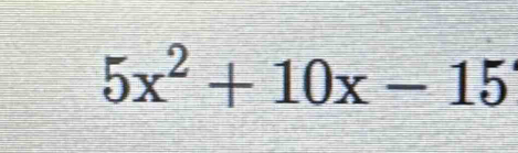 5x^2+10x-15