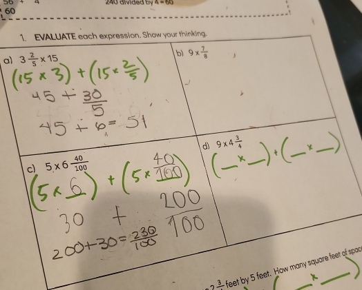 56+4 240 divided by 4=60
60
a).2frac 3 feet by 5 f spac