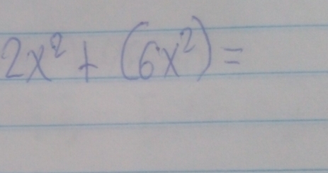 2x^2+(6x^2)=