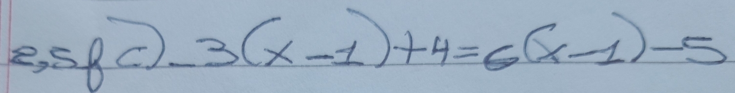 B58C) 3(x-1)+4=6(x-1)-5