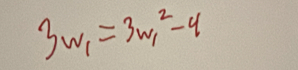 3w_1=3w_1^2-4