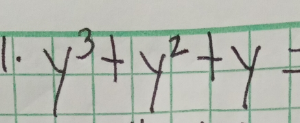 y^3+y^2+y=