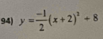 y= (-1)/2 (x+2)^2+8