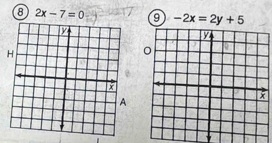 8 2x-7=0
9 -2x=2y+5