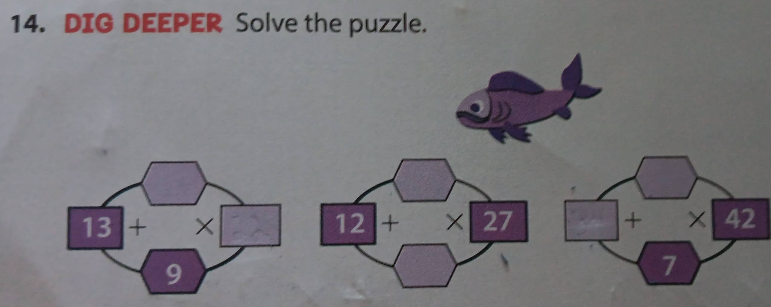 DIG DEEPER Solve the puzzle.
_ 
12+* 27
□ +* 42
7