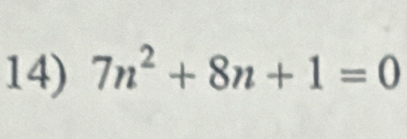 7n^2+8n+1=0