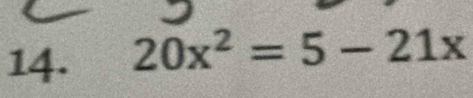 20x^2=5-21x