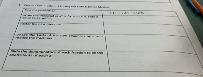 Factor 14x^2-13x-12 using the Slide &