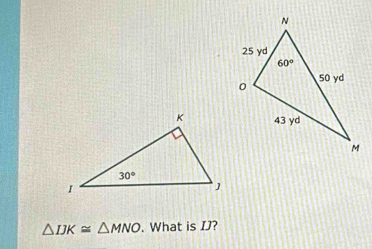 △ IJK≌ △ MNO. What is IJ?