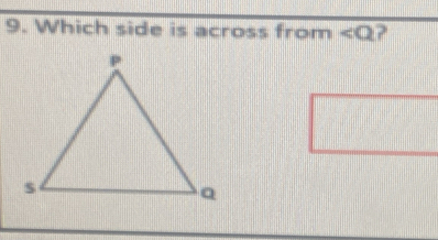 Which side is across from ∠ Q ?