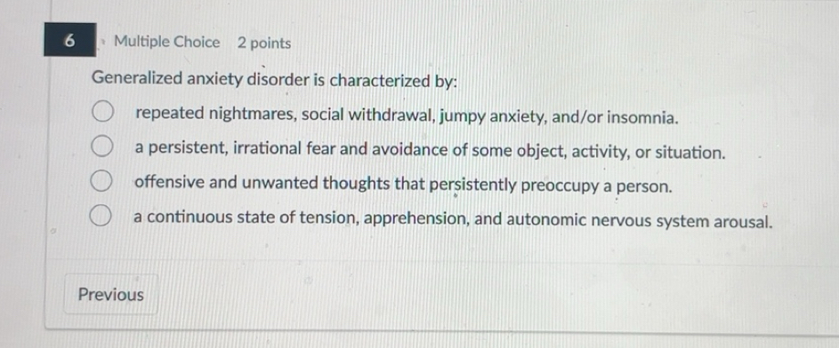 Solved: Generalized anxiety disorder is characterized by: repeated ...