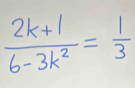  (2k+1)/6-3k^2 = 1/3 