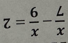 z= 6/x - L/x 