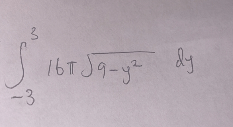 ∈t _(-3)^316π sqrt(9-y^2)dy