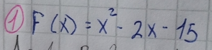 F(x)=x^2-2x-15