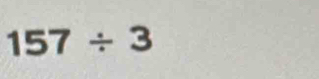Solved: 157/ 3 [Math]