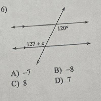 A) -7 B) -8
C) 8 D) 7