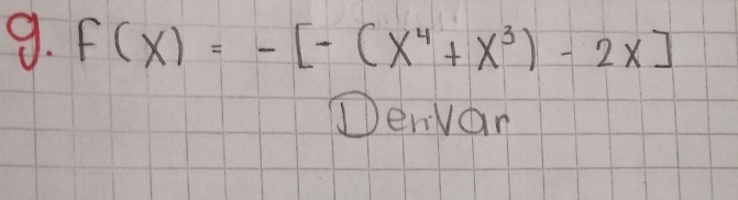 f(x)=-[-(x^4+x^3)-2x]
Denvar