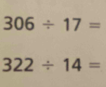 306/ 17=
322/ 14=