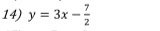 y=3x- 7/2 