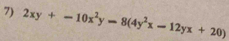 2xy+-10x^2y-8(4y^2x-12yx+20)