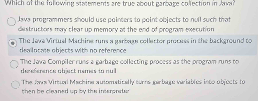 Solved: Which of the following statements are true about garbage ...