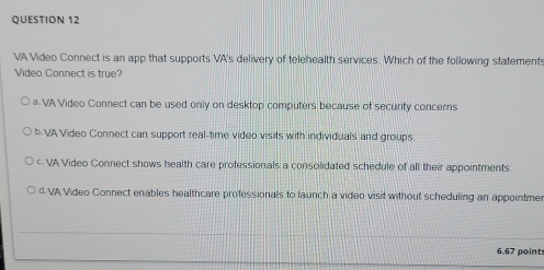 Solved: VA Video Connect is an app that supports VA's delivery of ...